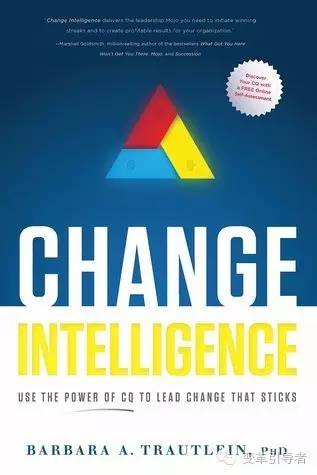 Change  Intelligence: Use the Power of CQ to Lead Change That Sticks